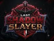 Last shadow Slayer